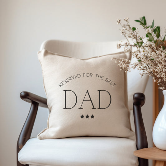 Reserved for the Best Dad Cushion
