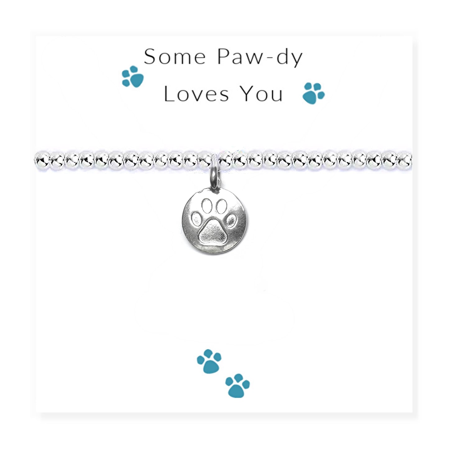 Some Paw-dy Loves You - Bracelet on Message Card