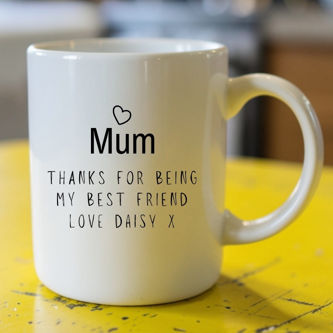 Mum Thanks For Being My Best Friend Personalised Mug