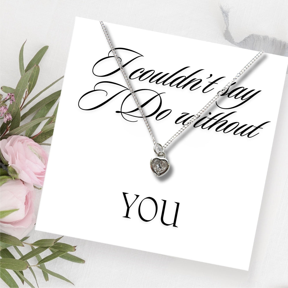 I Couldn't Say I Do Without You Heart Necklace & Gift Card