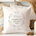Personalised Thank You For Being the Best Mum Ever Cushion