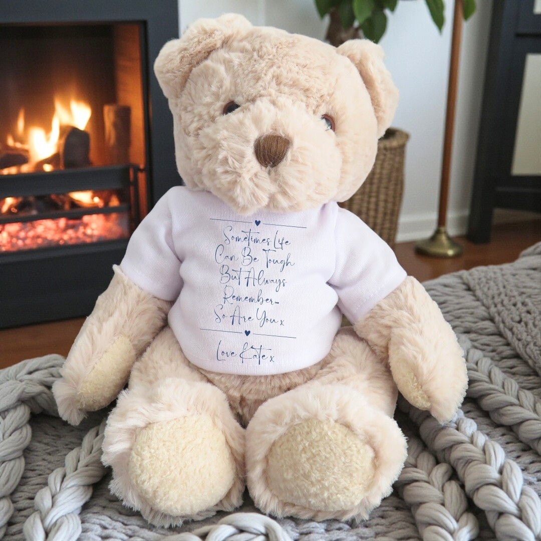 Personalised Sometimes Life Can Be Tough Teddy Bear