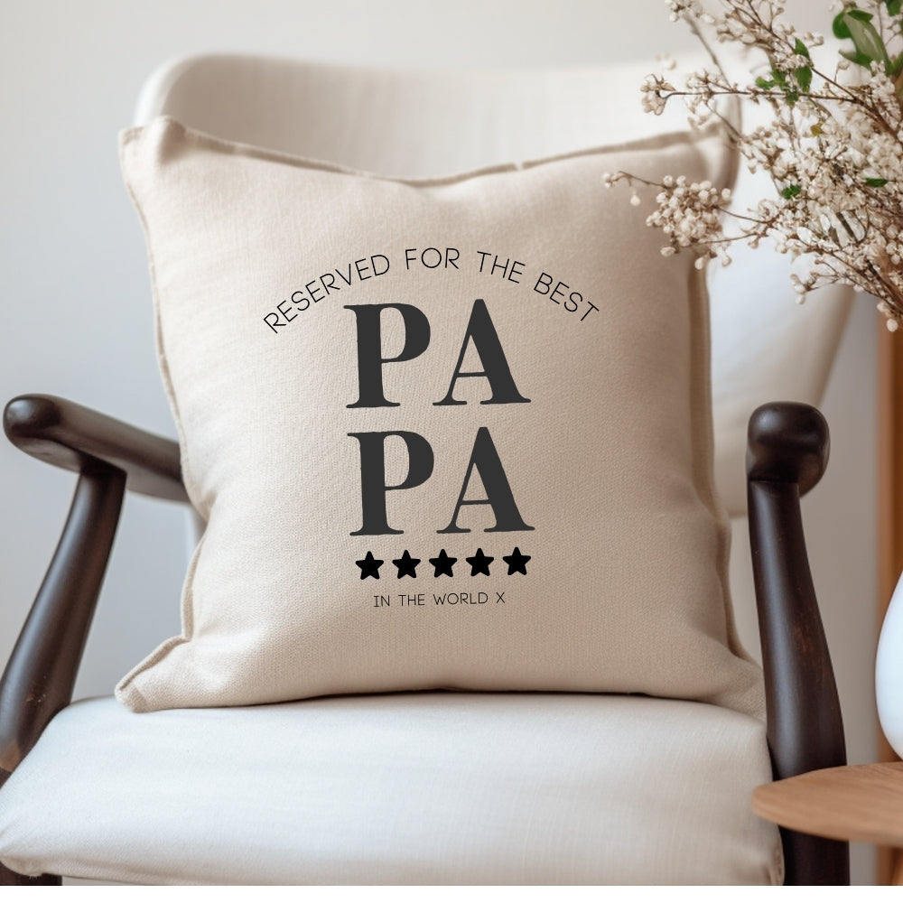 Reserved for the Best Papa Cushion | Grand Fathers Birthday Gift