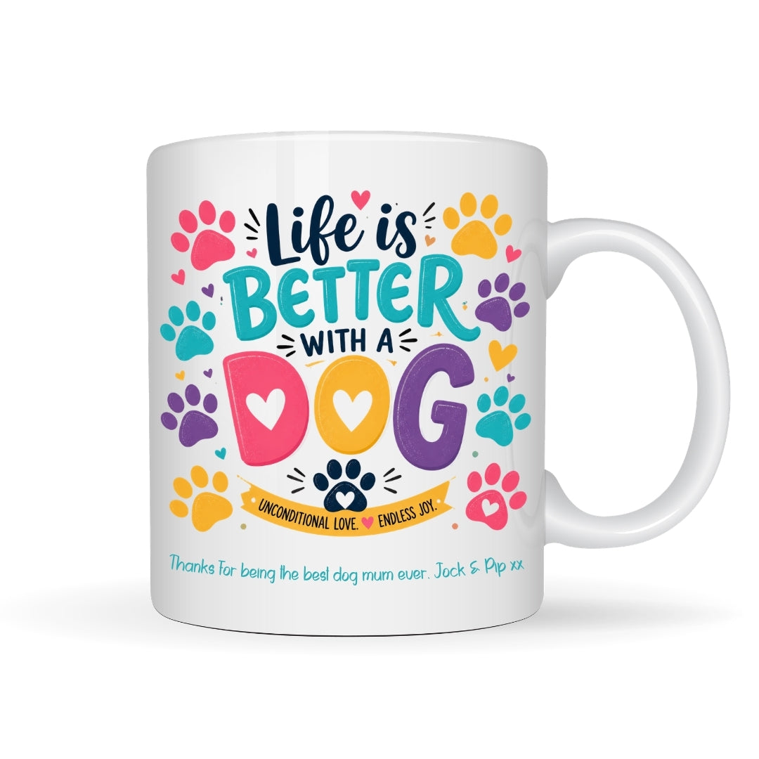 Personalised Life is Better with a Dog Mug Gift