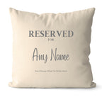 Personalised Reserved for Any Name Script Cushion