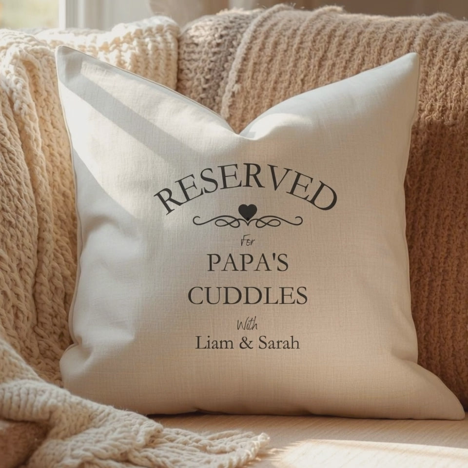 Personalised Reserved for Cuddles Cushion - Grandpa, Grandad, Papa
