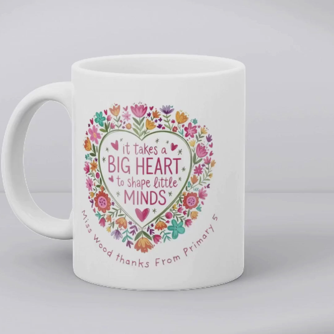 It Takes A Big Heart to Shape Little Minds Mug Gift | Teacher School Gift