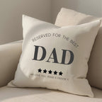 Personalised Reserved for the Best Dad Cushion