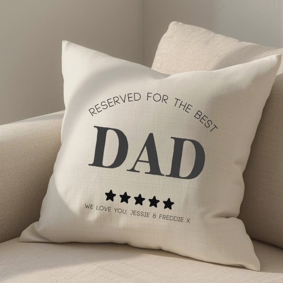 Personalised Reserved for the Best Dad Cushion