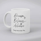 Dream Believe Achieve Mug Gift | Daughter Mum Friend