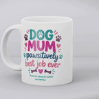 Personalised Dog Mum Pawsitively Best Job Ever Mug