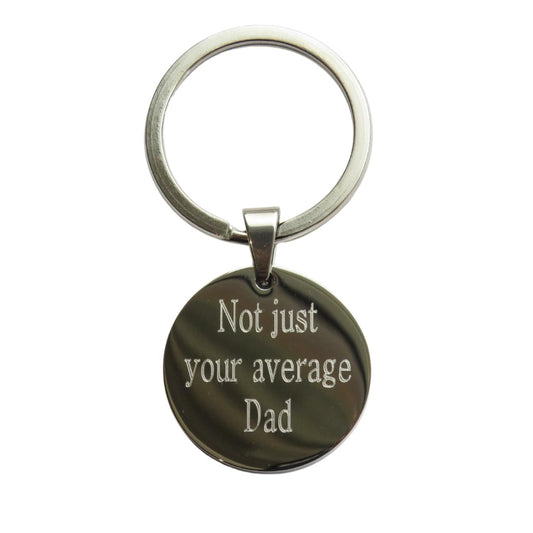 Not just your average Dad - Round Keyring